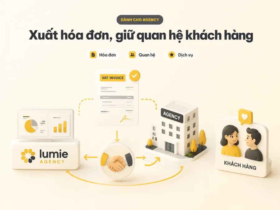 Agency xuất hóa đơn và giữ quan hệ khách hàng