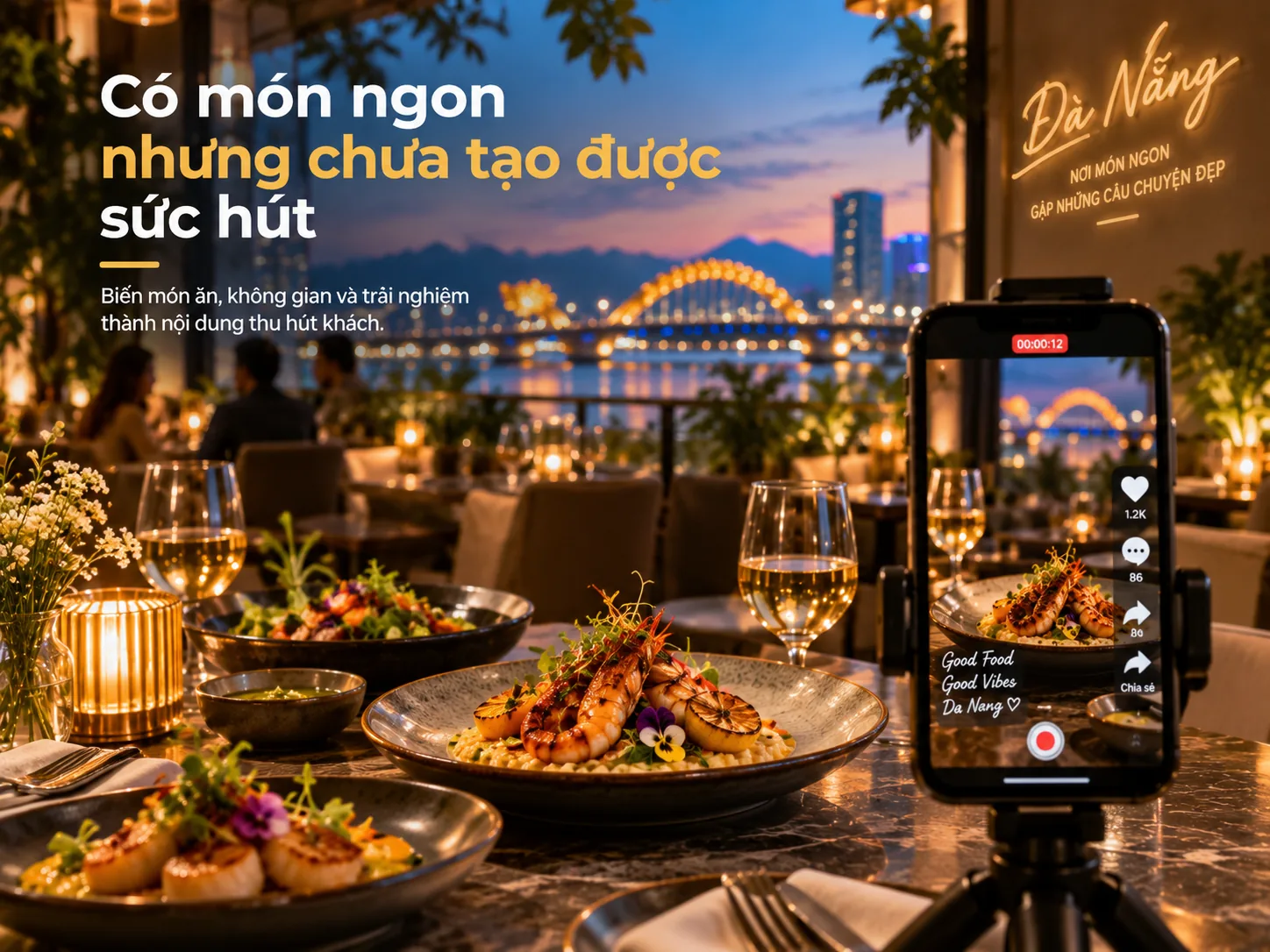 Sản xuất nội dung món ăn và trải nghiệm để thu hút khách nhà hàng