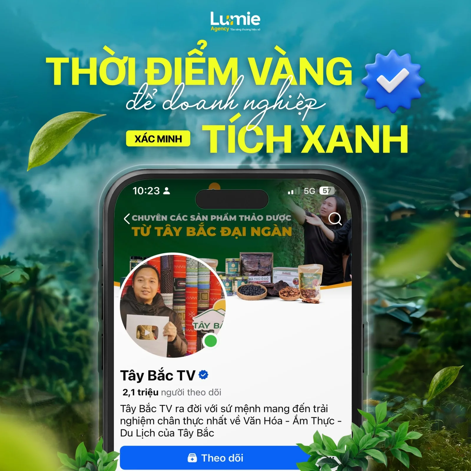 Case Lumie xác minh tích xanh Fanpage Tây Bắc TV với khoảng 2,1 triệu người theo dõi