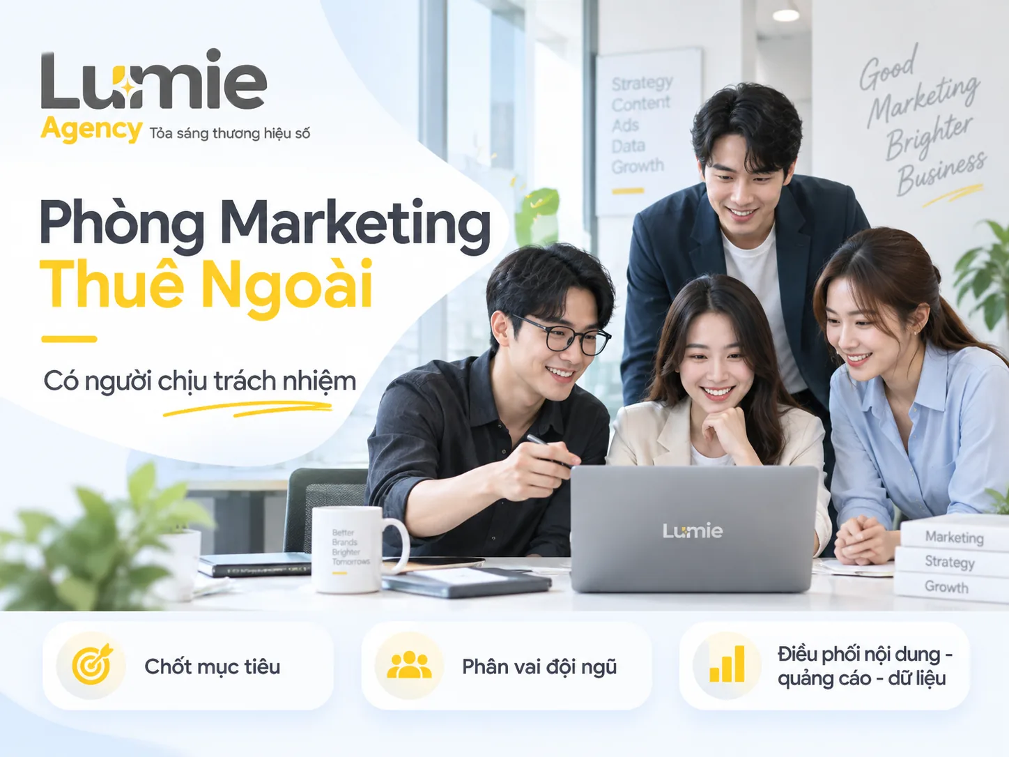 Phòng marketing thuê ngoài Lumie có người chịu trách nhiệm điều phối