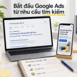 Bắt đầu Google Ads từ nhu cầu tìm kiếm