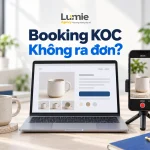 Booking KOC không ra đơn với cảnh kiểm tra video sản phẩm và dữ liệu điểm bán