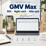 Sản phẩm, video, đơn hàng và kế hoạch ngân sách GMV Max